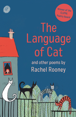 The Language of Cat: Poems - Rooney, Rachel