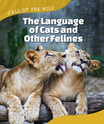 The Language of Cats and Other Felines - Klepeis, Alicia Z