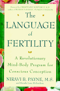 The Language of Fertility: The Revolutionary Mind-Body Program for Conscious Conception