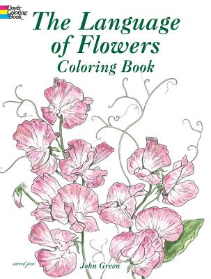 The Language of Flowers Coloring Book - Green, John