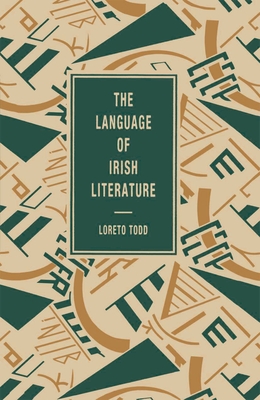 The Language of Irish Literature - Todd, Loreto (Editor)