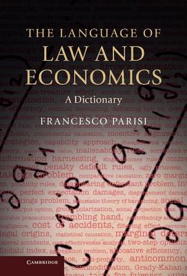 The Language of Law and Economics: A Dictionary - Parisi, Francesco