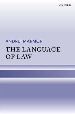 The Language of Law - Marmor, Andrei