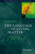 The Language of Living Matter: How Molecules Acquire Meaning