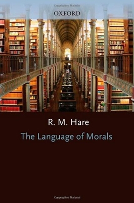 The Language of Morals - Hare, R M