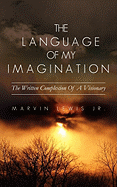 The Language of My Imagination