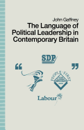 The Language of Political Leadership in Contemporary Britain