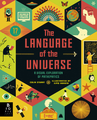 The Language of the Universe: A Visual Exploration of Mathematics - Stuart, Colin