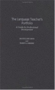 The Language Teacher's Portfolio: A Guide for Professional Development