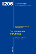The Languages of Dubbing: Mainstream Audiovisual Translation in Italy