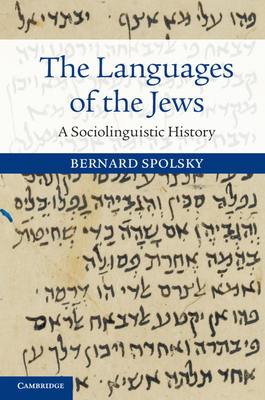 The Languages of the Jews: A Sociolinguistic History - Spolsky, Bernard