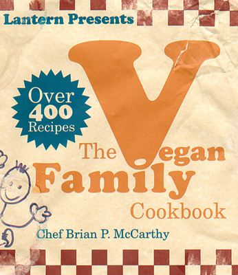 The Lantern Vegan Family Cookbook - McCarthy, Brian P