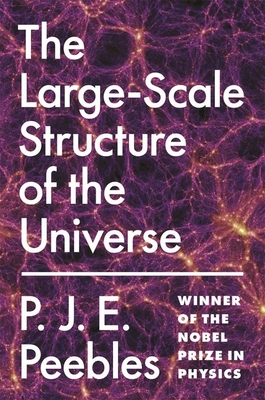 The Large-Scale Structure of the Universe - Peebles, P J E