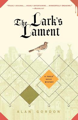 The Lark's Lament: A Fools' Guild Mystery - Gordon, Alan