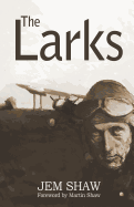 The Larks: Wars are fought by ordinary people
