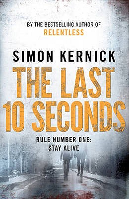 The Last 10 Seconds - Kernick, Simon