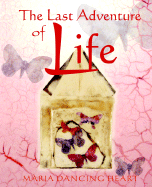 The Last Adventure of Life: Sacred Resources for Transition