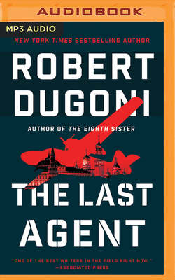 The Last Agent - Dugoni, Robert, and Ballerini, Edoardo (Read by)