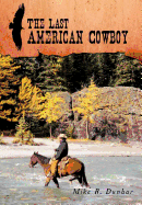 The Last American Cowboy