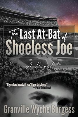 The Last At-Bat of Shoeless Joe - Burgess, Granville Wyche