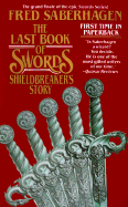 The Last Book of Swords: Shieldbreaker's Story - Saberhagen, Fred