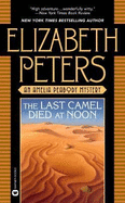 The Last Camel Died at Noon - Peters, Elizabeth, and Remkiewicz