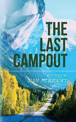 The Last Campout - McNaight, Dillon Patrick (Editor), and McNaight, Ron