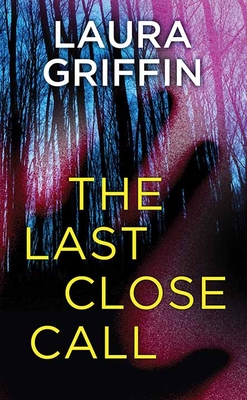 The Last Close Call - Griffin, Laura