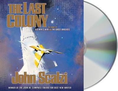 The Last Colony - Scalzi, John, and Dufris, William (Read by)