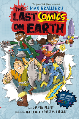 The Last Comics on Earth: From the Creators of the Last Kids on Earth - Brallier, Max, and Pruett, Joshua