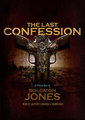 The Last Confession - Jones, Solomon