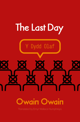 The Last Day - Owain, Owain, and Humphreys, Emyr Wallace (Translated by)