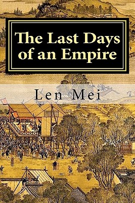 The Last Days of An Empire - Mei, Len