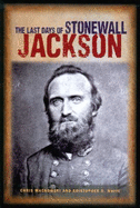 The Last Days of Stonewall Jackson