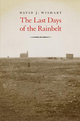 The Last Days of the Rainbelt - Wishart, David J