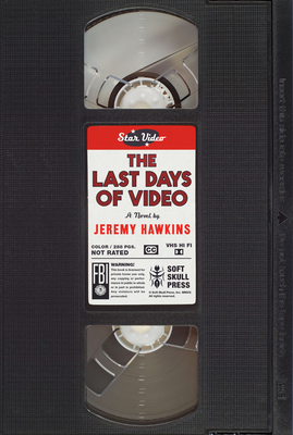 The Last Days of Video - Hawkins, Jeremy