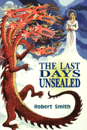 The Last Days Unsealed