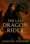The Last Dragon Rider