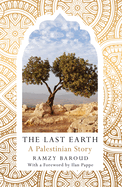 The Last Earth, The: A Palestinian Story