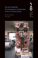 The Last Frontier: The Contemporary Configuration of the U.S.-Mexico Border Volume 105