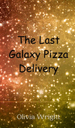 The Last Galaxy Pizza Delivery