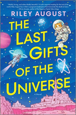 The Last Gifts of the Universe - August, Riley