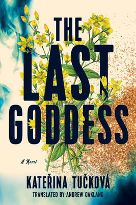 The Last Goddess - Tu kov, Kate ina, and Oakland, Andrew (Translated by)