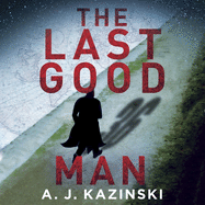The Last Good Man Lib/E