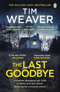 The Last Goodbye: The heart-pounding new thriller from the bestselling author of The Blackbird