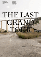 The Last Grand Tour: Contemporary Phenomena and Strategies of Living in Italy