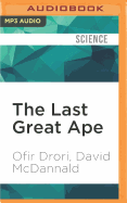 The Last Great Ape: A Journey Through Africa and a Fight for the Heart of the Continent