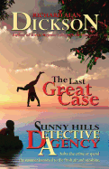 The Last Great Case: A Sunny Hills Detective Agency Story