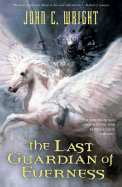 The Last Guardian of Everness: Being the First Part of the War of the Dreaming