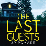 The Last Guests: The chilling, unputdownable new thriller by the Number One internationally bestselling author